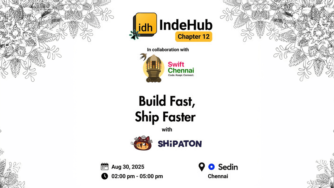 IndeHub Chapter - 12: Build Fast, Ship Faster with Shipaton